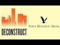 Inside First Republic’s Woes | Deconstruct